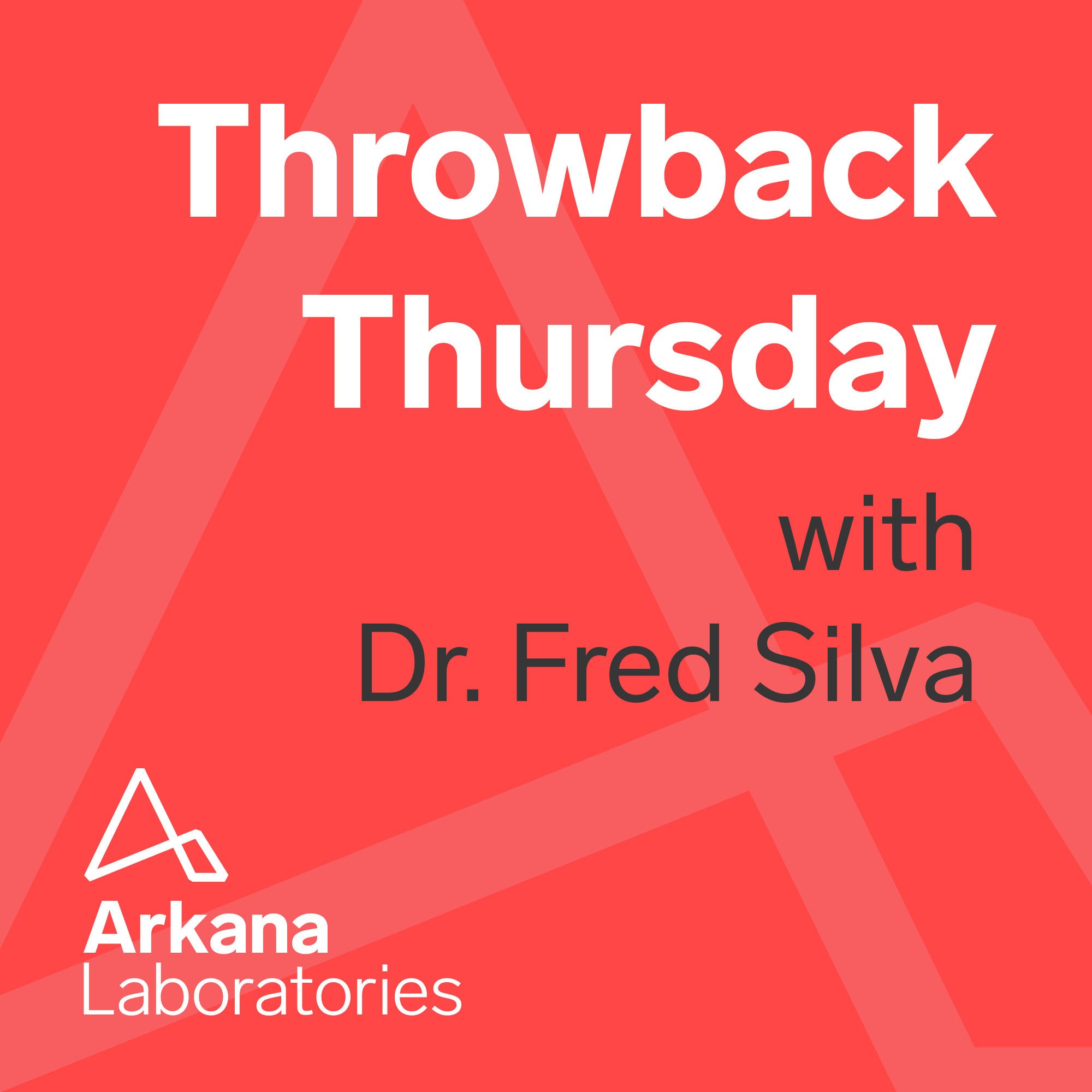 Throwback Thursday with Dr. Fred Silva