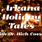 Arkana Holiday Tales: Dr. Cossey