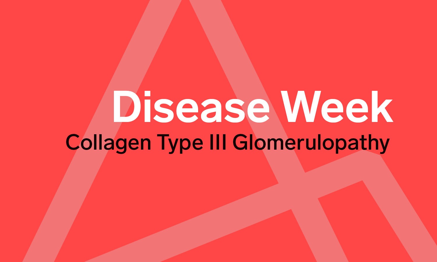 Collagen Type III Glomerulopathy, disease week, arkana laboratories, renal pathology, nephropathology